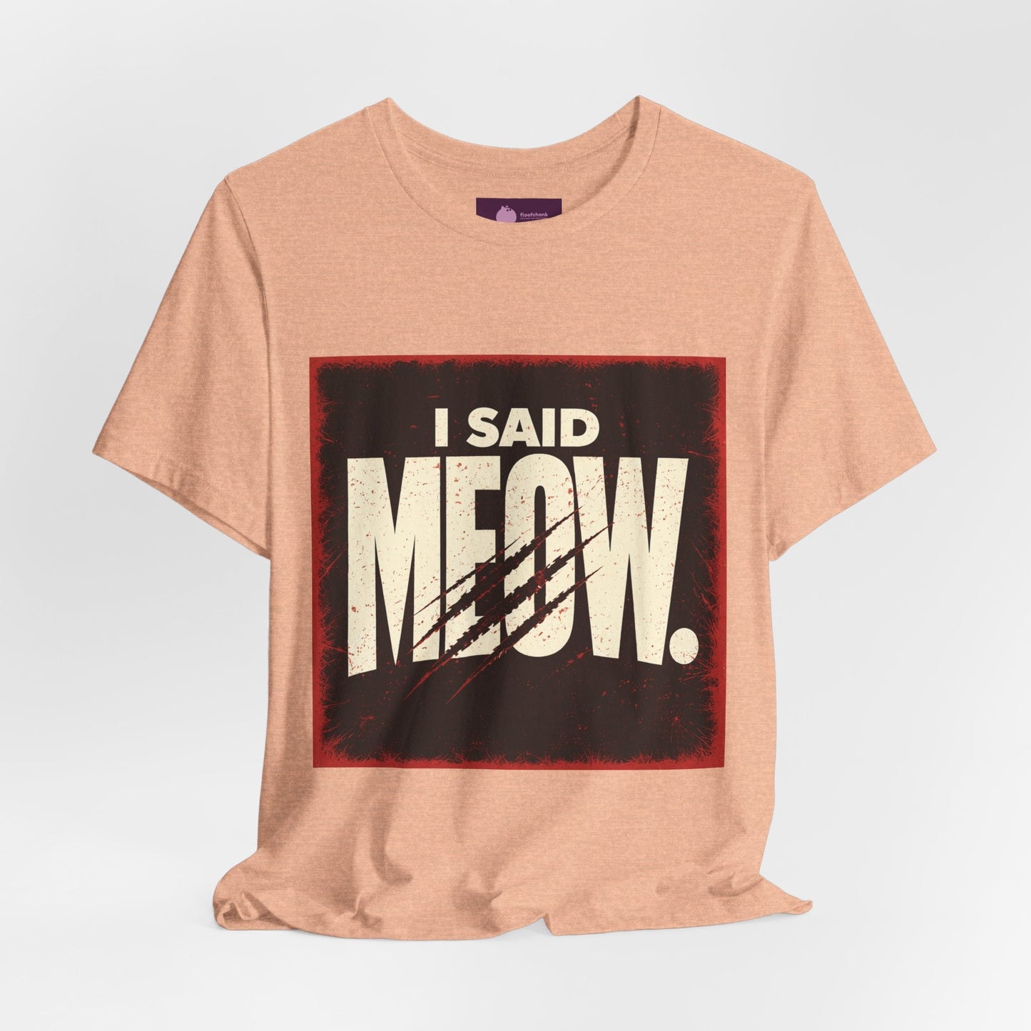 I Said MEOW | typography shirt, 3D simple text - FloofChonk