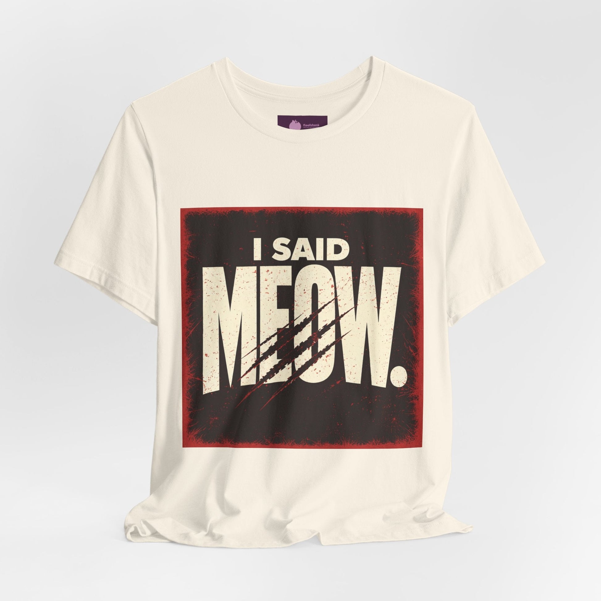 I Said MEOW | typography shirt, 3D simple text - FloofChonk