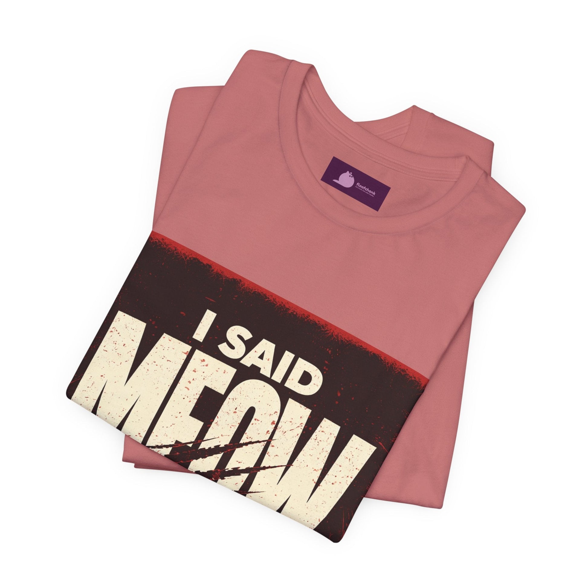 I Said MEOW | typography shirt, 3D simple text - FloofChonk