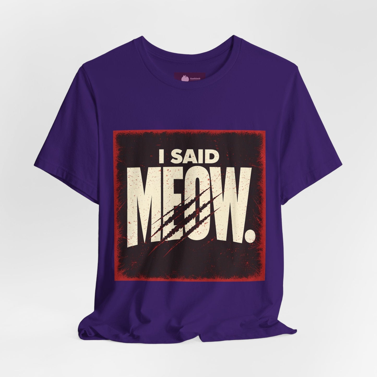 I Said MEOW | typography shirt, 3D simple text - FloofChonk