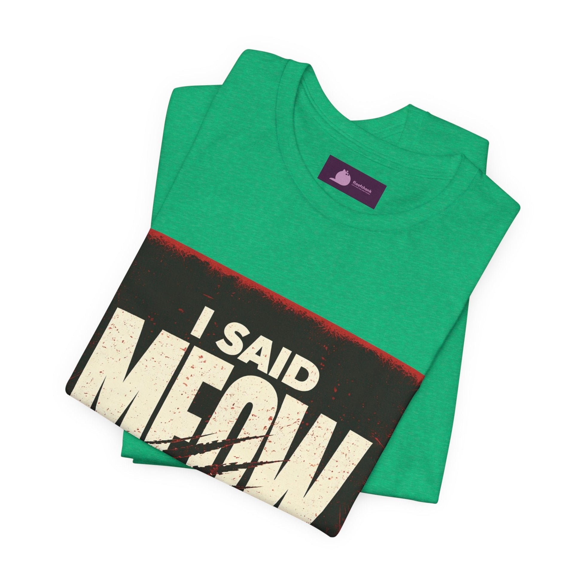 I Said MEOW | typography shirt, 3D simple text - FloofChonk