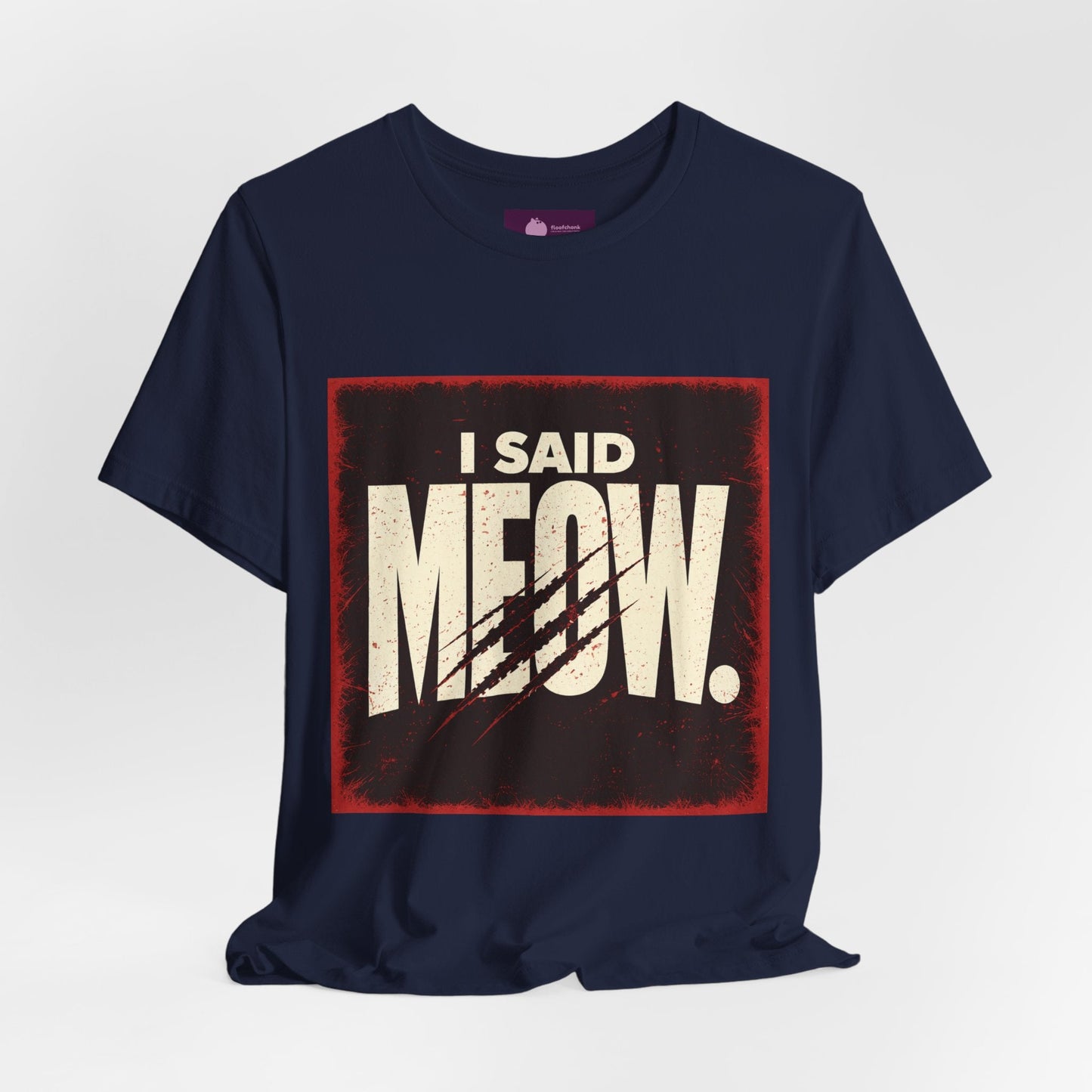 I Said MEOW | typography shirt, 3D simple text - FloofChonk