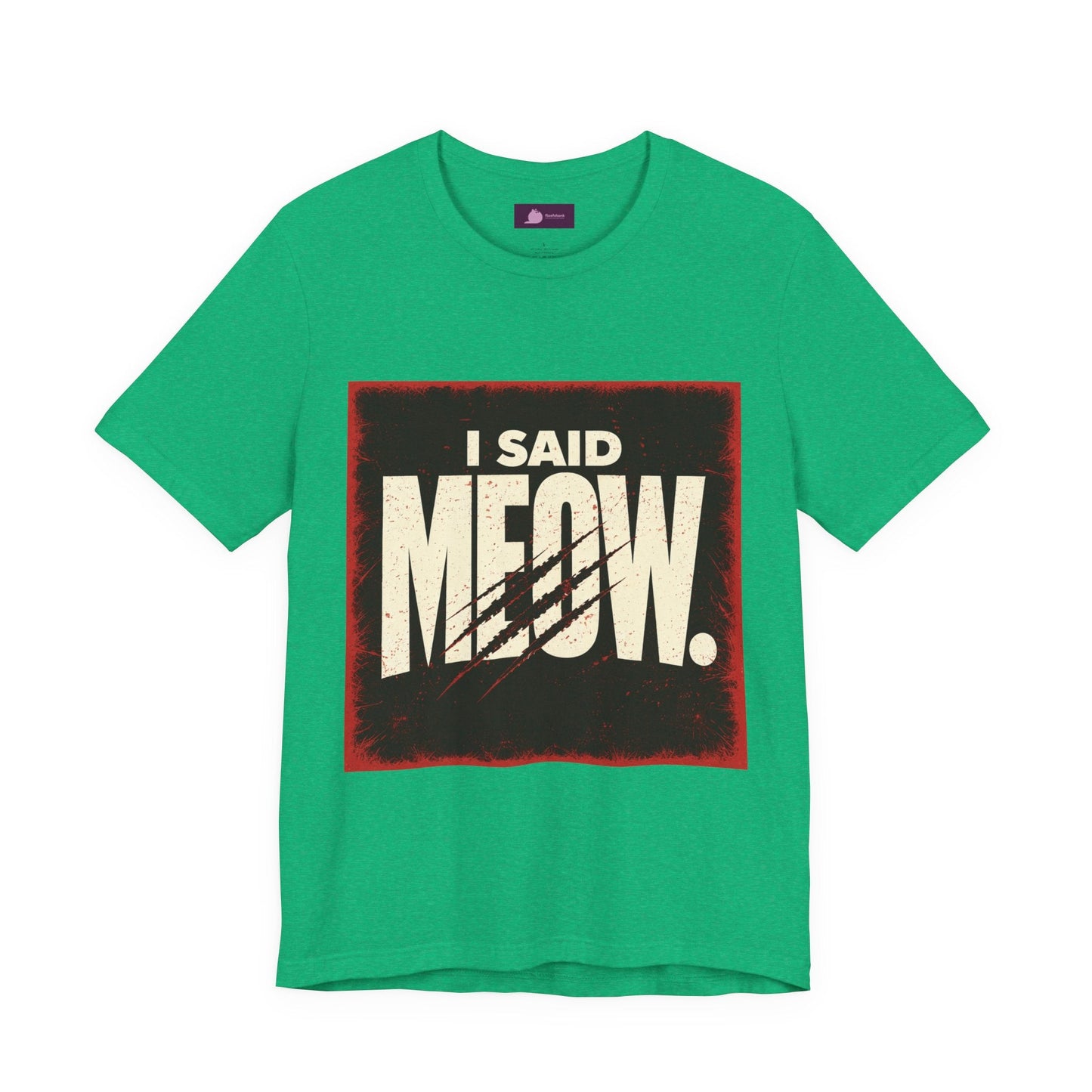 I Said MEOW | typography shirt, 3D simple text - FloofChonk