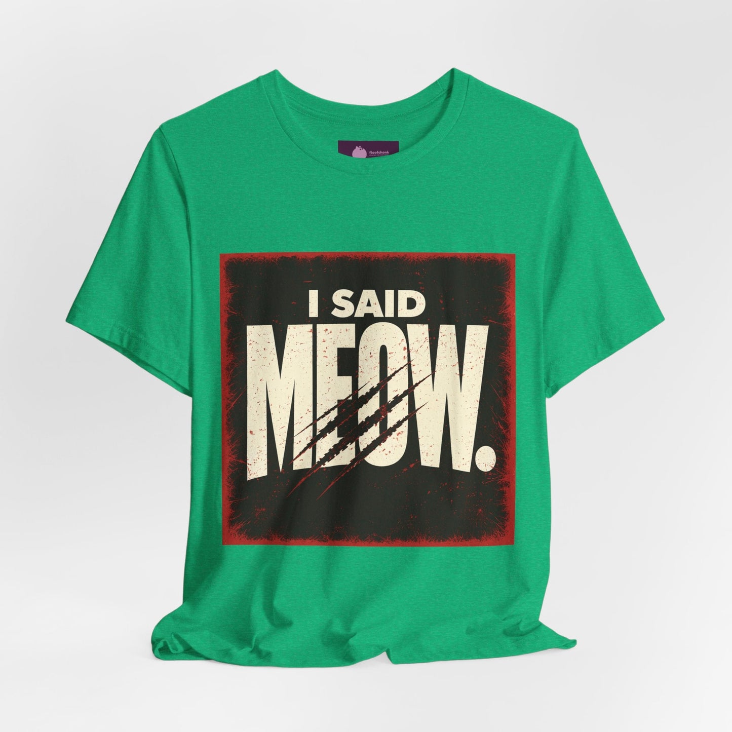 I Said MEOW | typography shirt, 3D simple text - FloofChonk