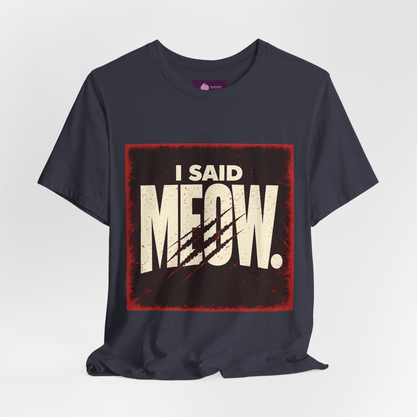 I Said MEOW | typography shirt, 3D simple text - FloofChonk