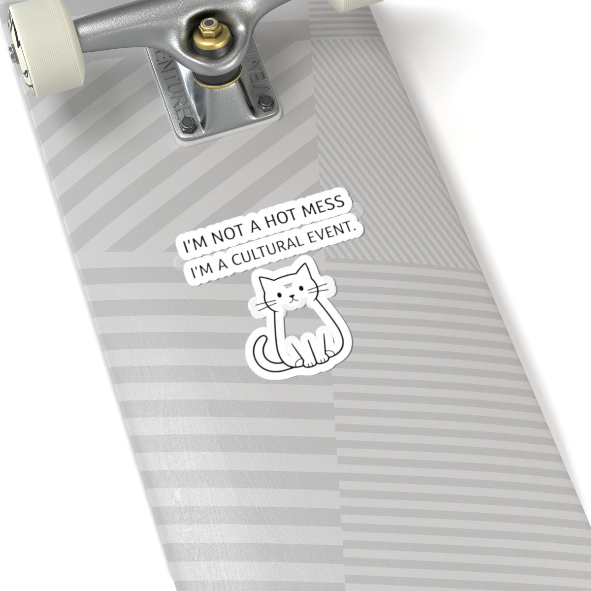 I'm Not A Hot Mess I'm A Cultural Event Sticker | Sarcastic, Self - Deprecating Quote - FloofChonk