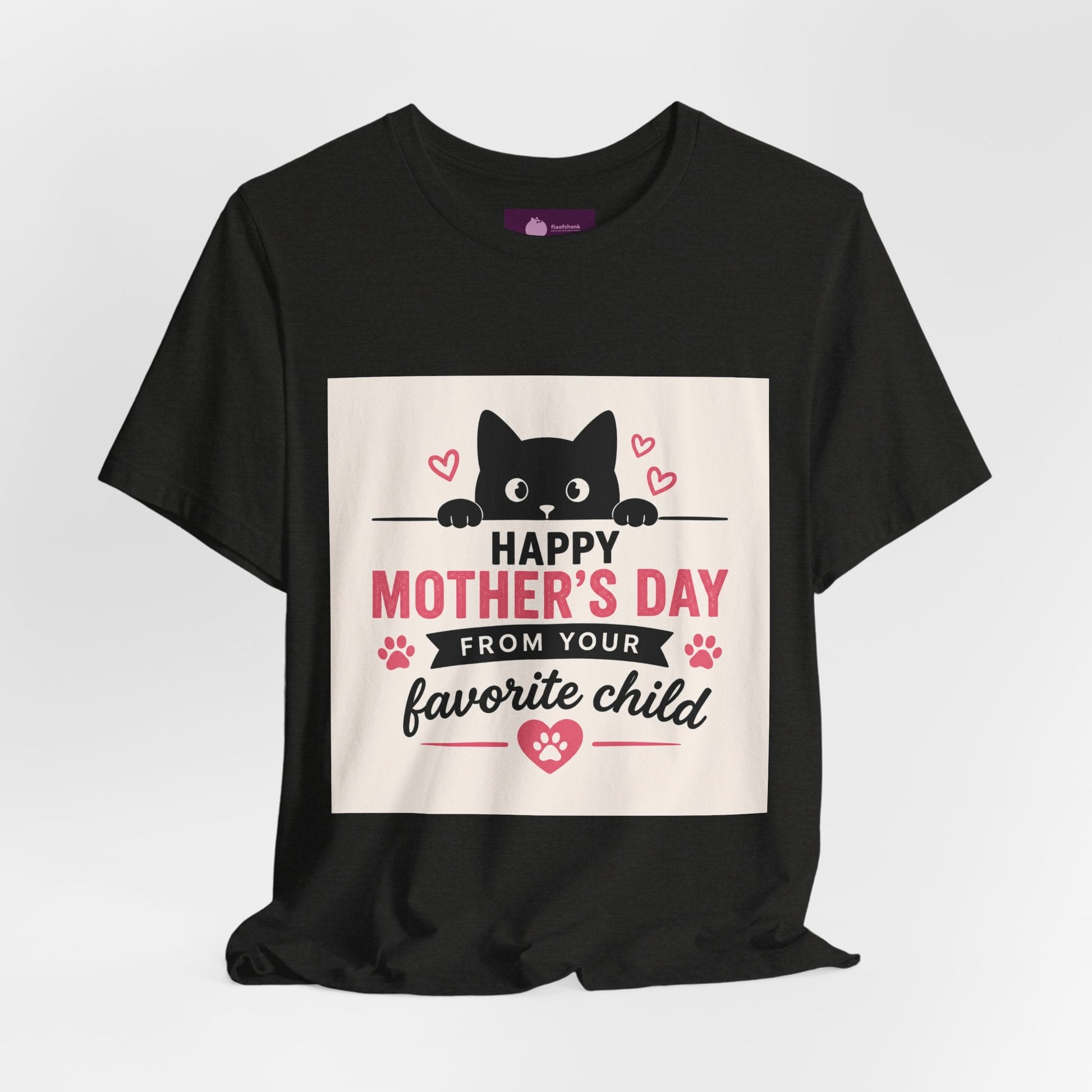 Mother's Day Cat Tee — "Happy Mother's Day From Your Favorite Child" - FloofChonk