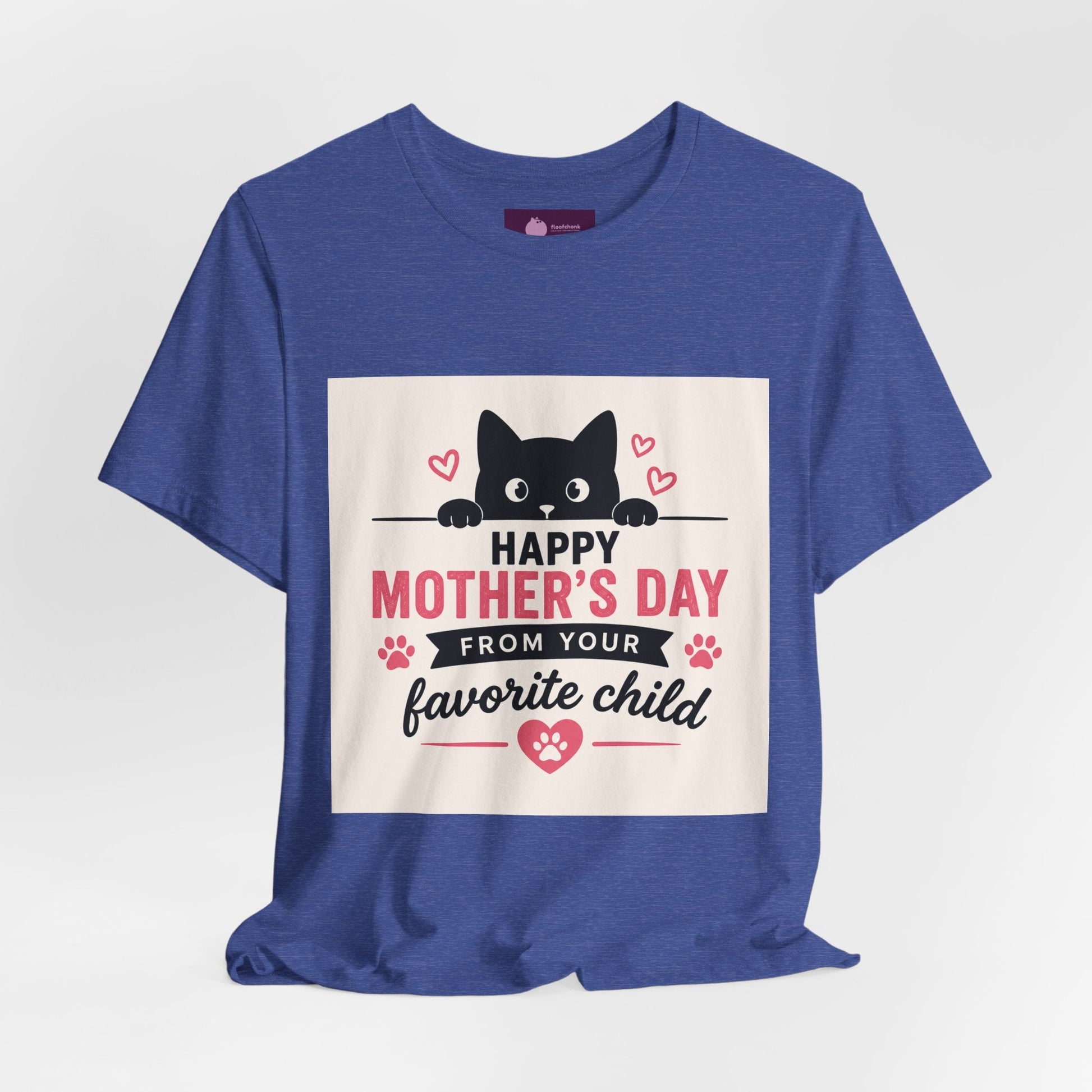 Mother's Day Cat Tee — "Happy Mother's Day From Your Favorite Child" - FloofChonk