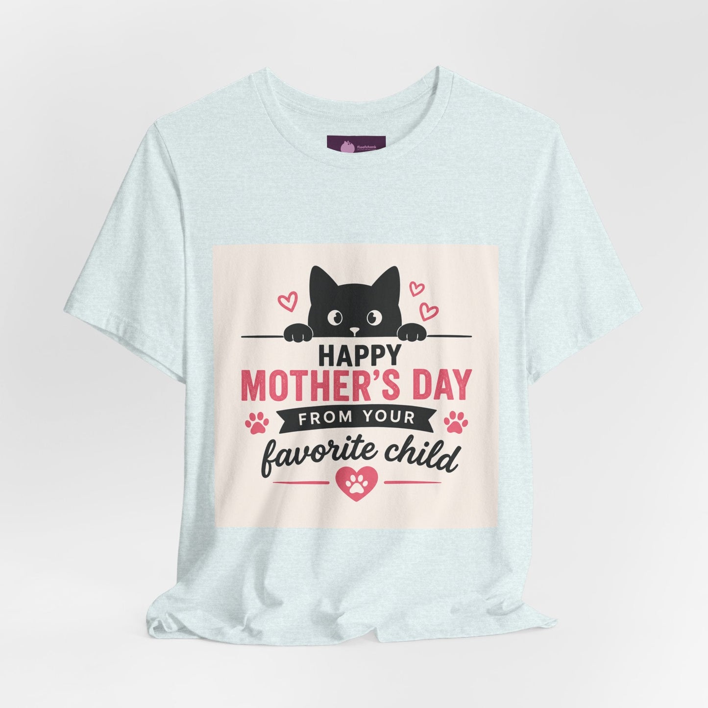 Mother's Day Cat Tee — "Happy Mother's Day From Your Favorite Child" - FloofChonk
