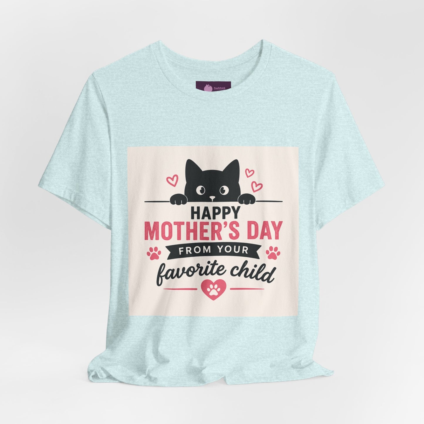 Mother's Day Cat Tee — "Happy Mother's Day From Your Favorite Child" - FloofChonk