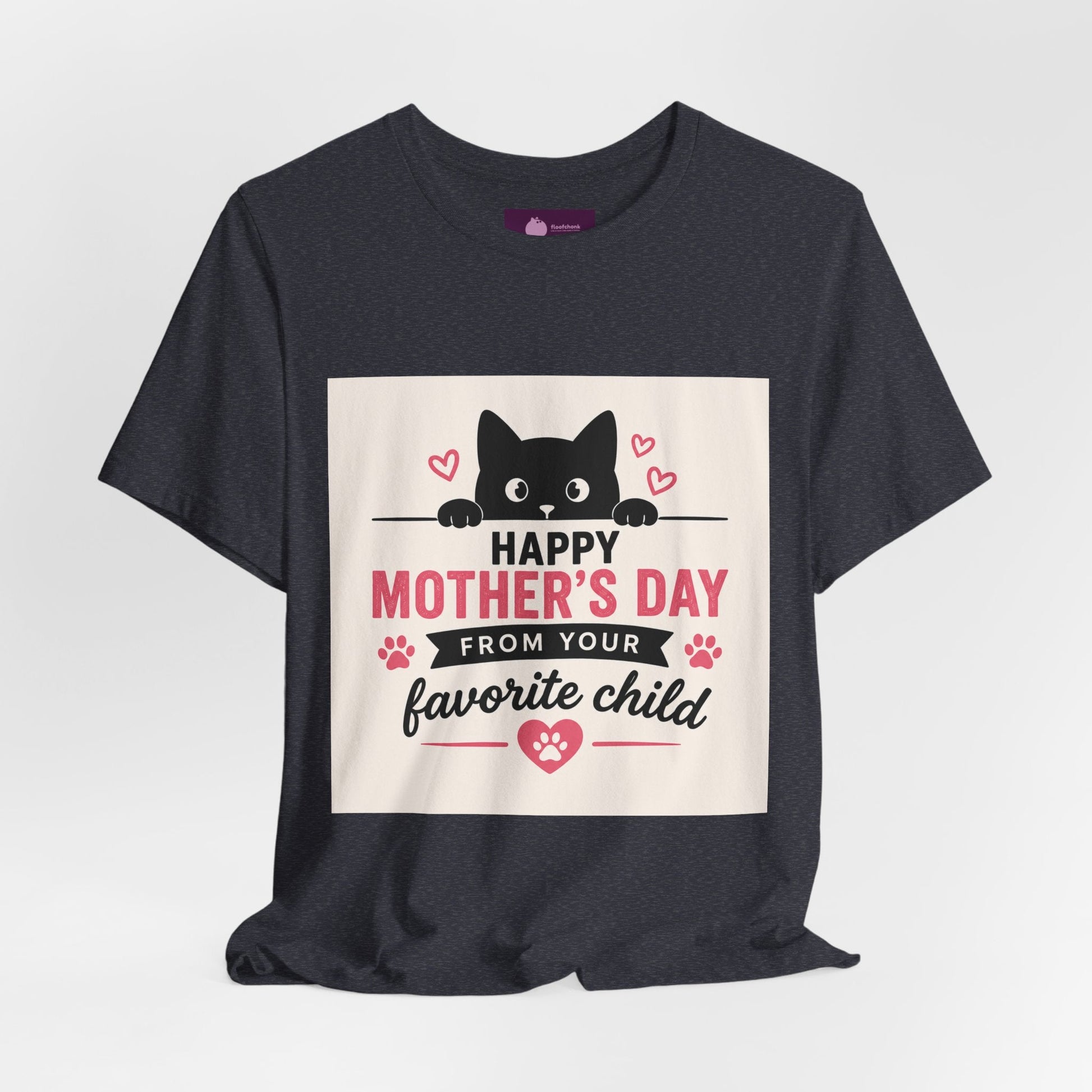 Mother's Day Cat Tee — "Happy Mother's Day From Your Favorite Child" - FloofChonk