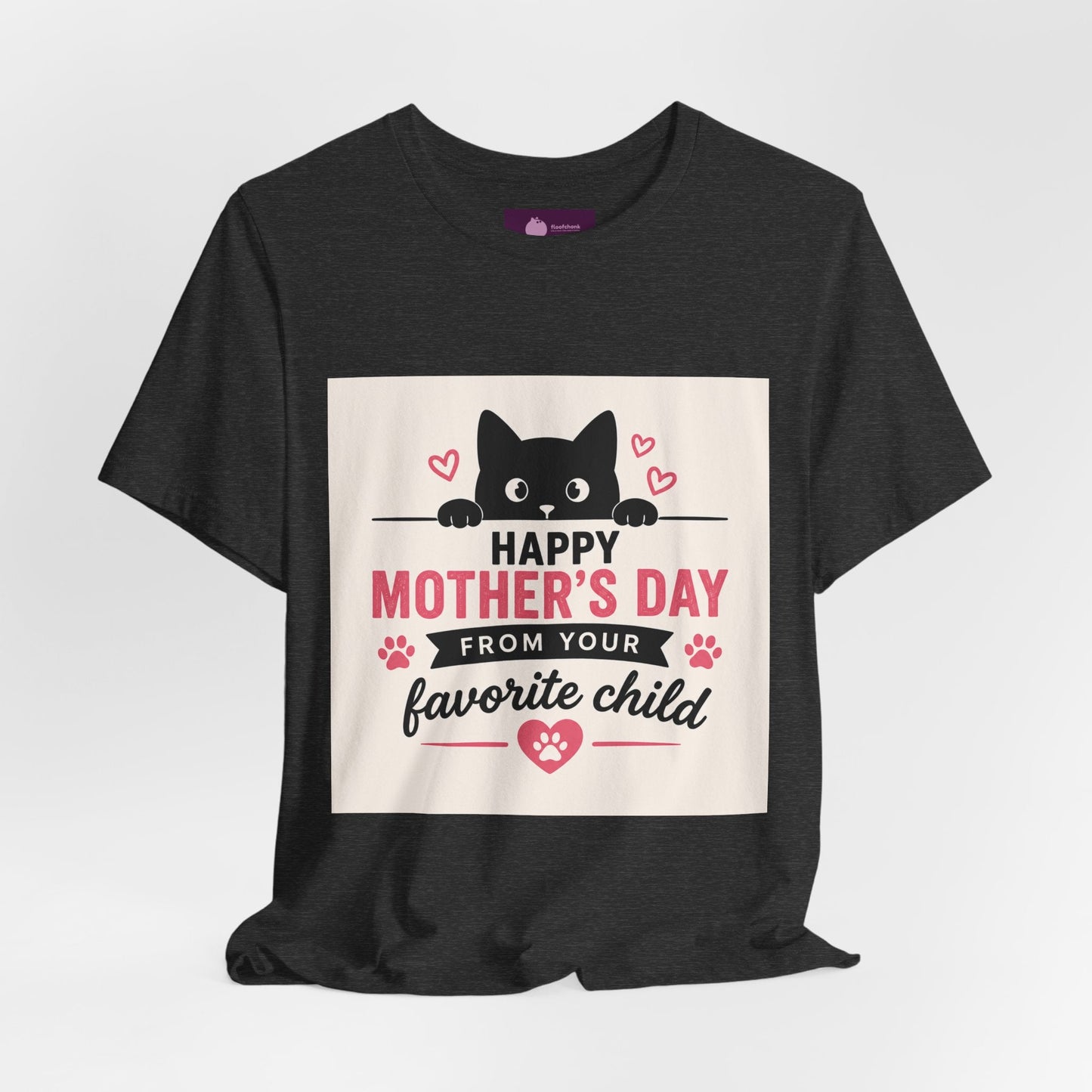 Mother's Day Cat Tee — "Happy Mother's Day From Your Favorite Child" - FloofChonk