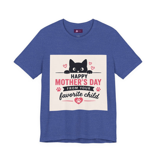 Mother's Day Cat Tee — "Happy Mother's Day From Your Favorite Child" - FloofChonk
