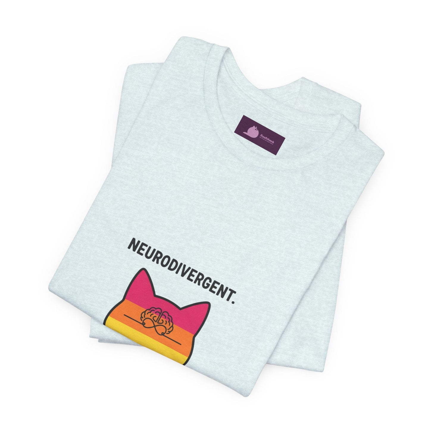 Neurodivergent Rainbow Cat Tee — "My Brain Just Has More Zoomies" - FloofChonk