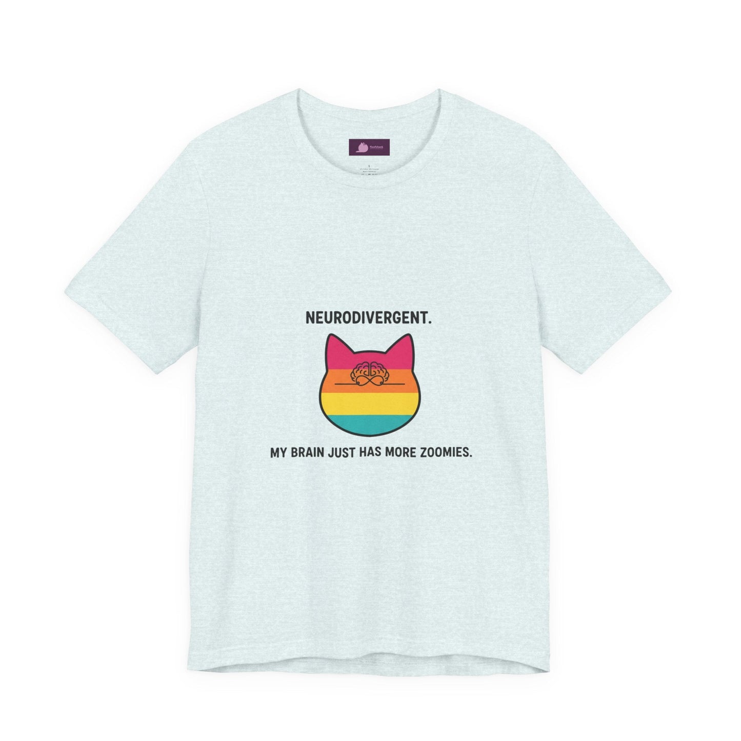 Neurodivergent Rainbow Cat Tee — "My Brain Just Has More Zoomies" - FloofChonk