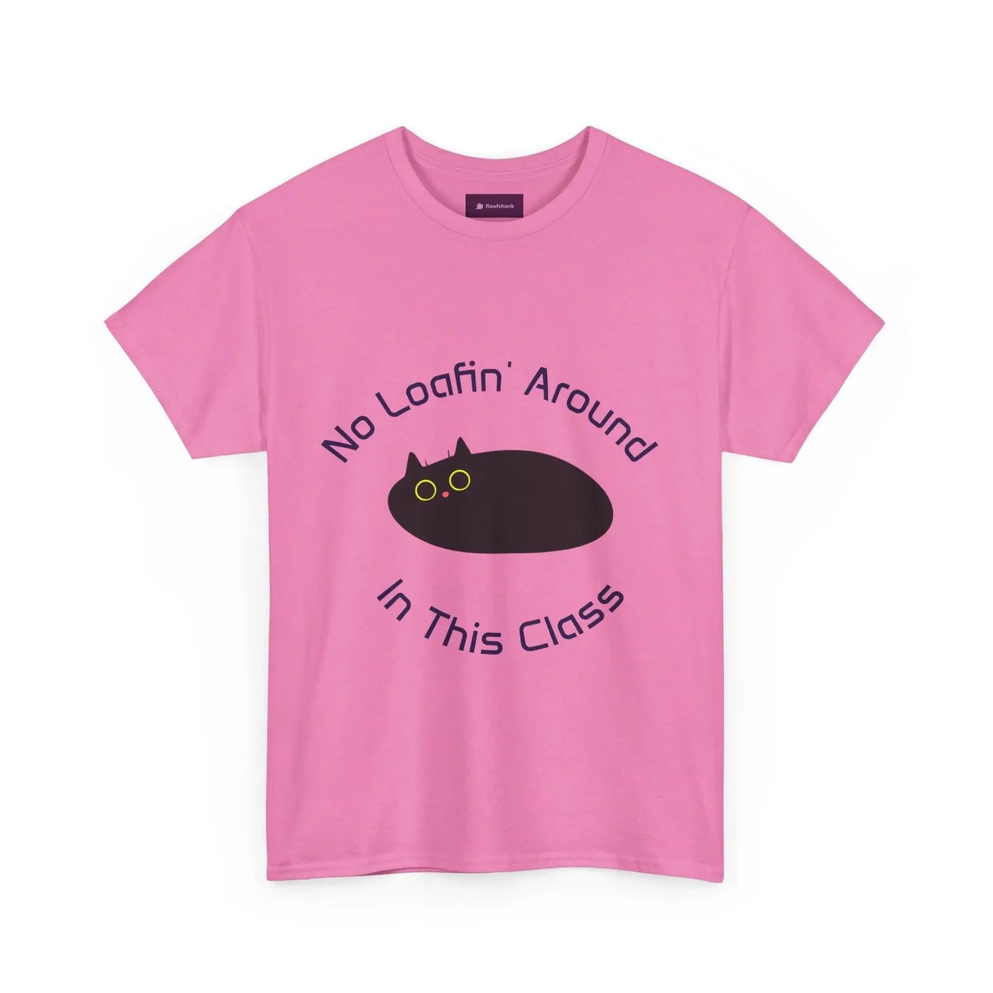 No Loafin' Around in This Class T-Shirt for Teachers - FloofChonk