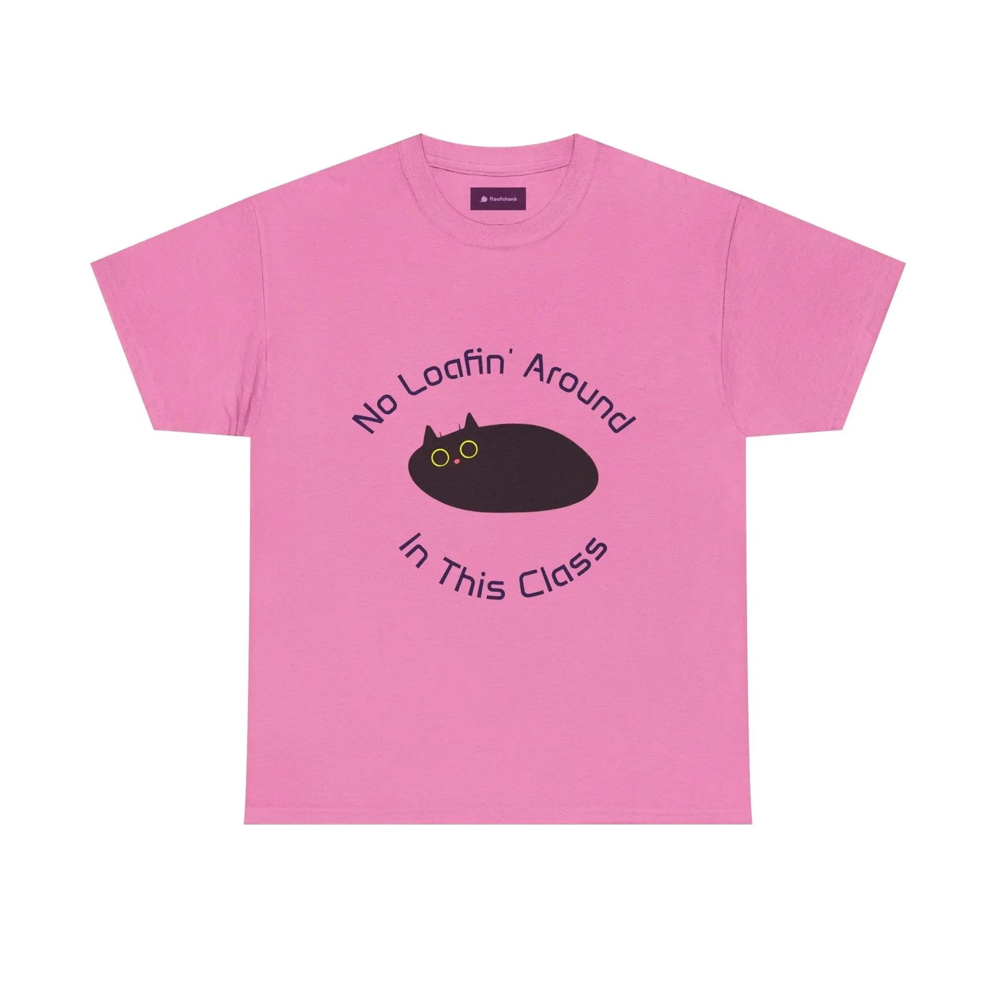 No Loafin' Around in This Class T-Shirt for Teachers - FloofChonk