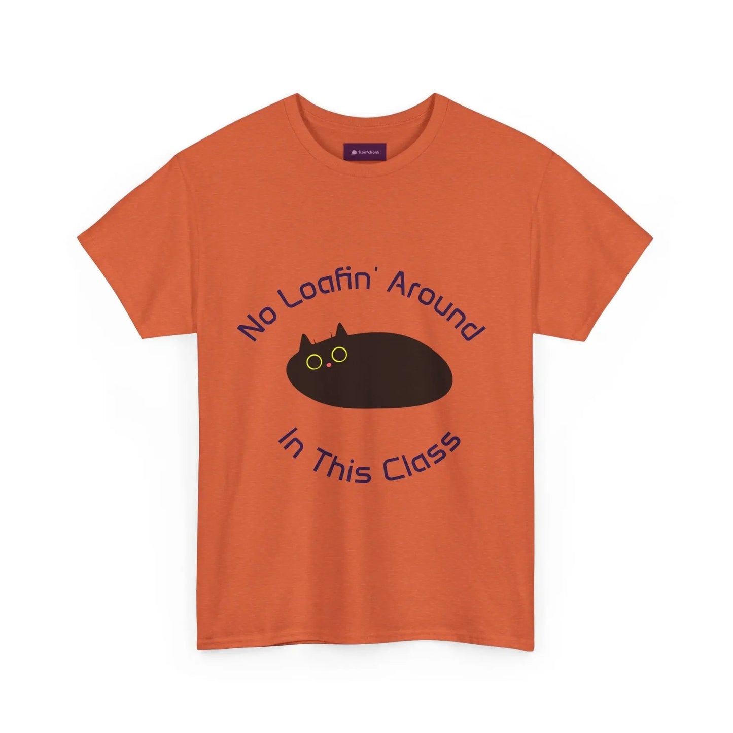 No Loafin' Around in This Class T-Shirt for Teachers - FloofChonk