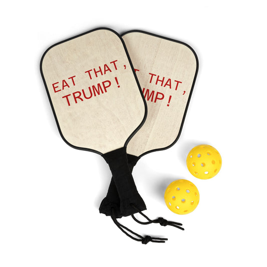 Pickleball Paddle Set — "Eat That, Trump!" Graphic Pickleball Kit - FloofChonk