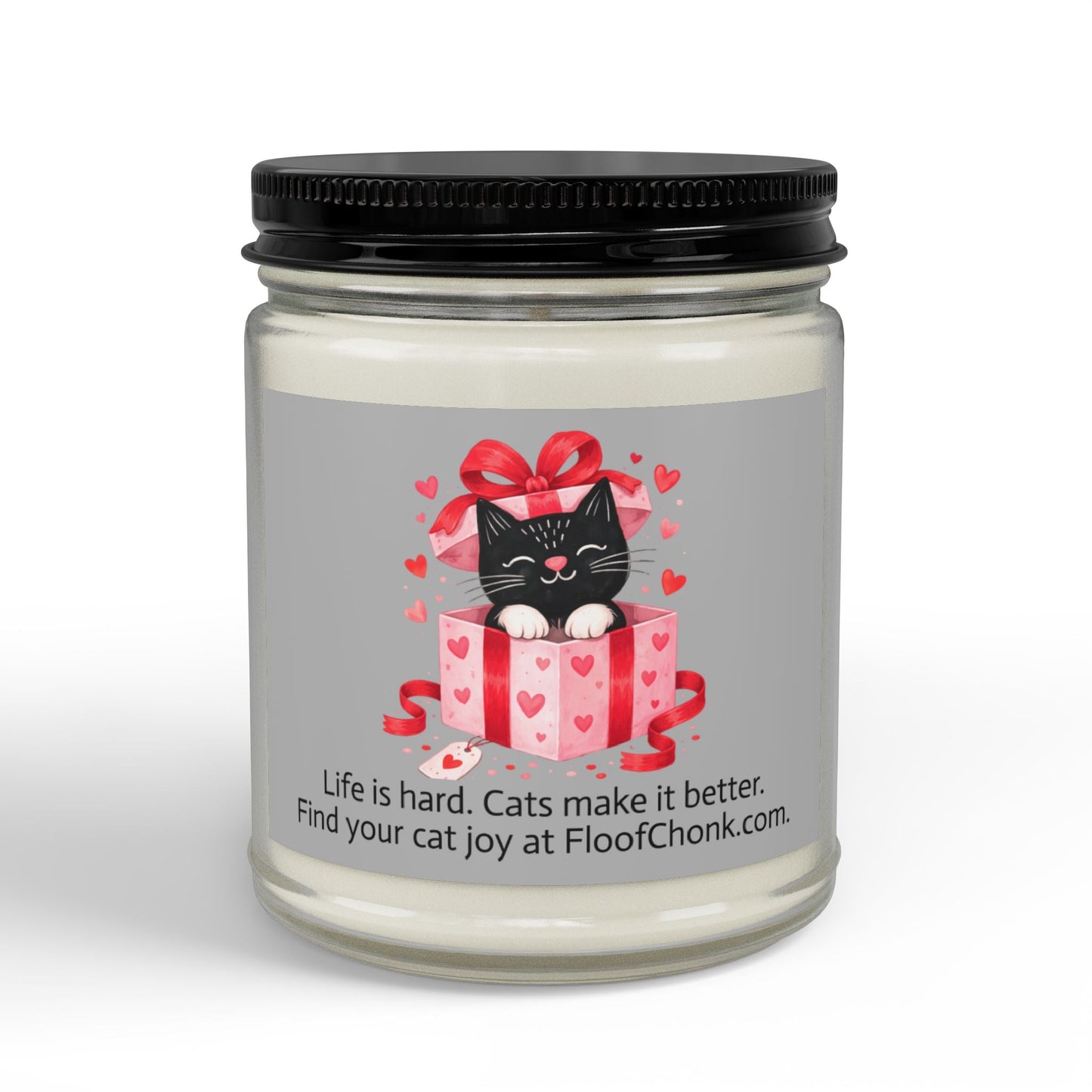Soy Candle — 'Life is Hard, Cats Make It Better' Black - Lid Gift Candle (4 oz & 9 oz) - FloofChonk