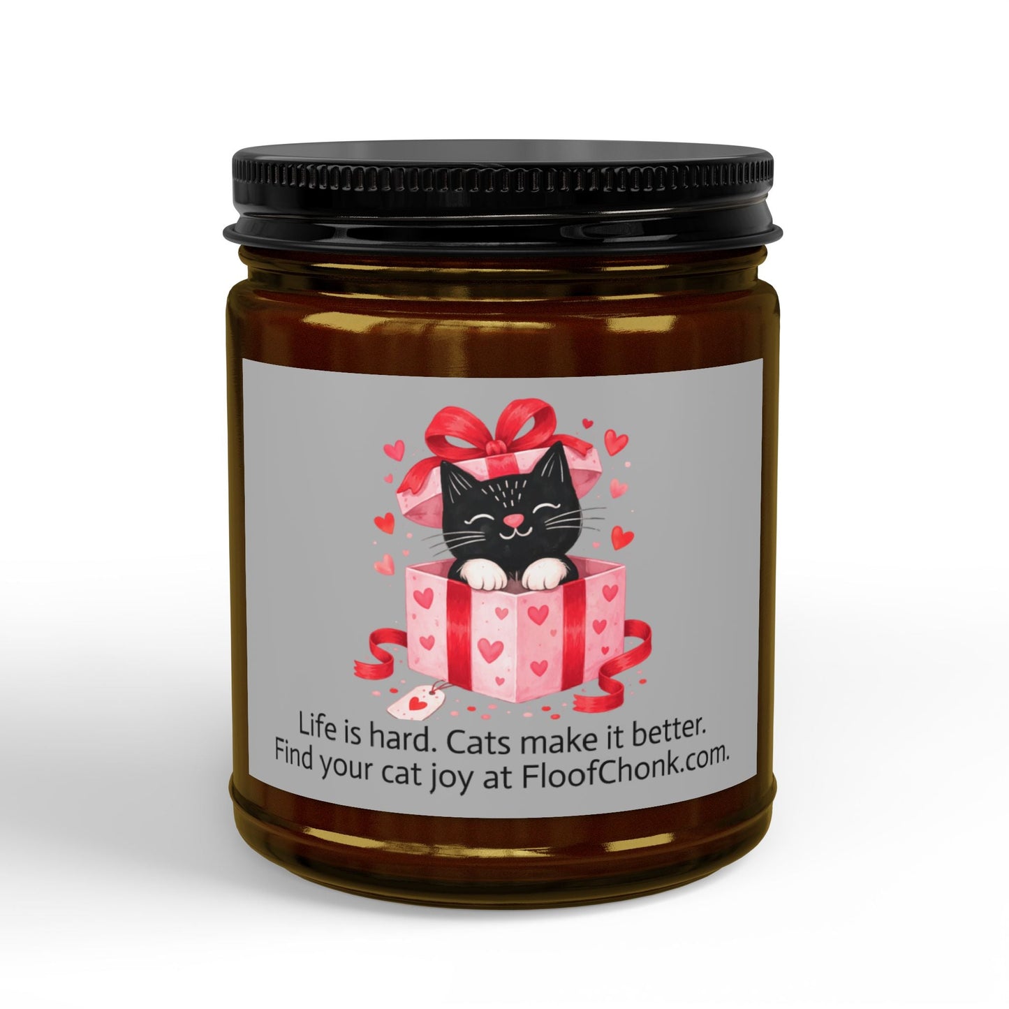 Soy Candle — 'Life is Hard, Cats Make It Better' Black - Lid Gift Candle (4 oz & 9 oz) - FloofChonk