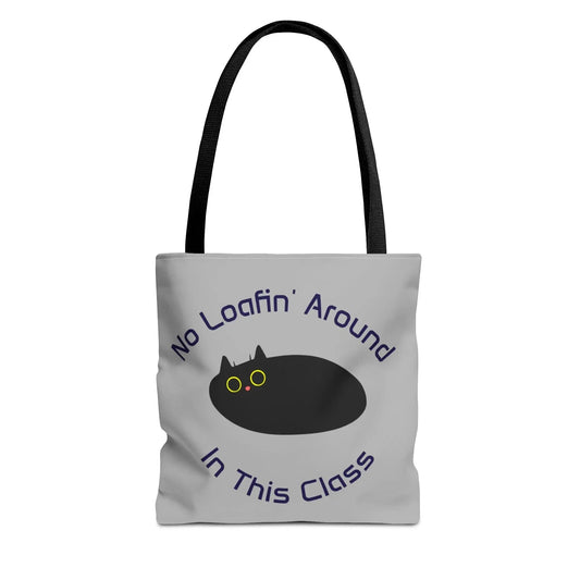Teacher Tote Bag - No Loafin Around in This Class Design - FloofChonk