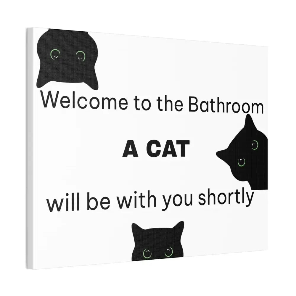 Welcome to the Bathroom Funny Cat Canvas - FloofChonk
