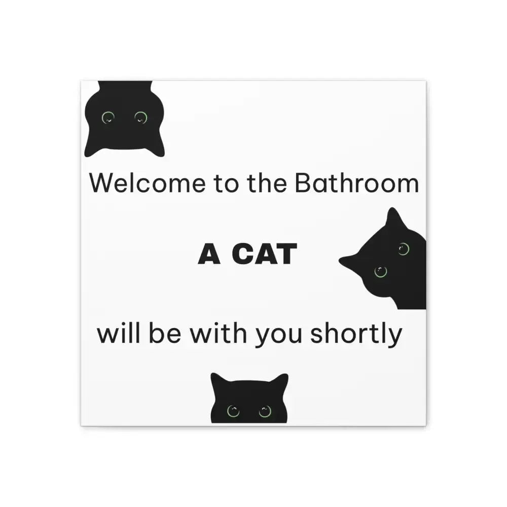 Welcome to the Bathroom Funny Cat Canvas - 20″ x 20″ / 0.75’’ - Wall Art