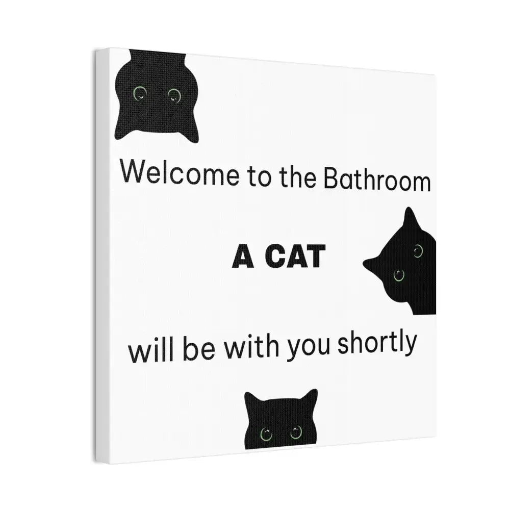 Welcome to the Bathroom Funny Cat Canvas - FloofChonk