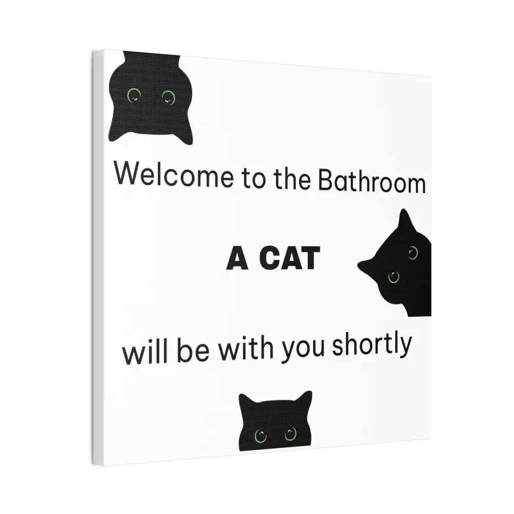 Welcome to the Bathroom Funny Cat Canvas - FloofChonk
