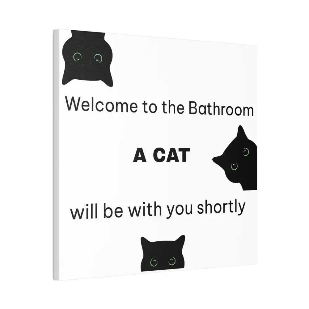 Welcome to the Bathroom Funny Cat Canvas - FloofChonk