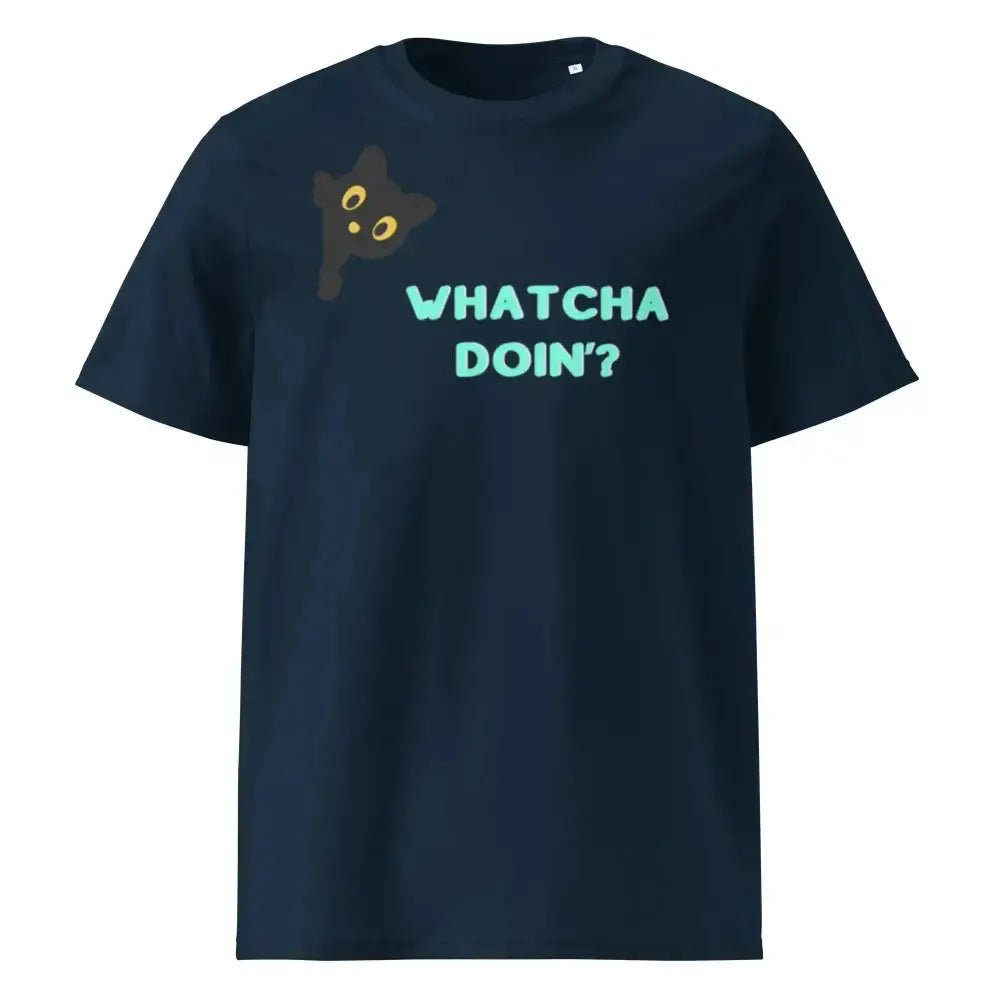 Whatcha Doin' Unisex organic ribbed neck t-shirt - FloofChonk