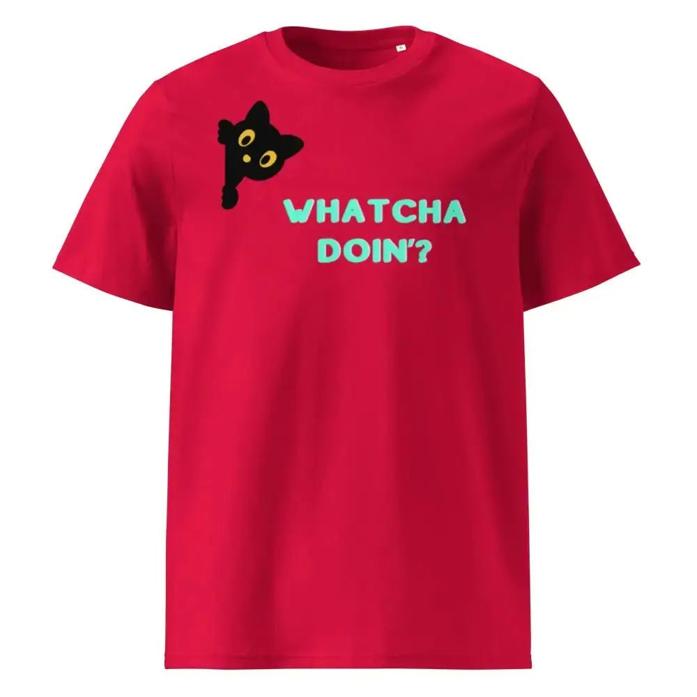 Whatcha Doin' Unisex organic ribbed neck t-shirt - FloofChonk