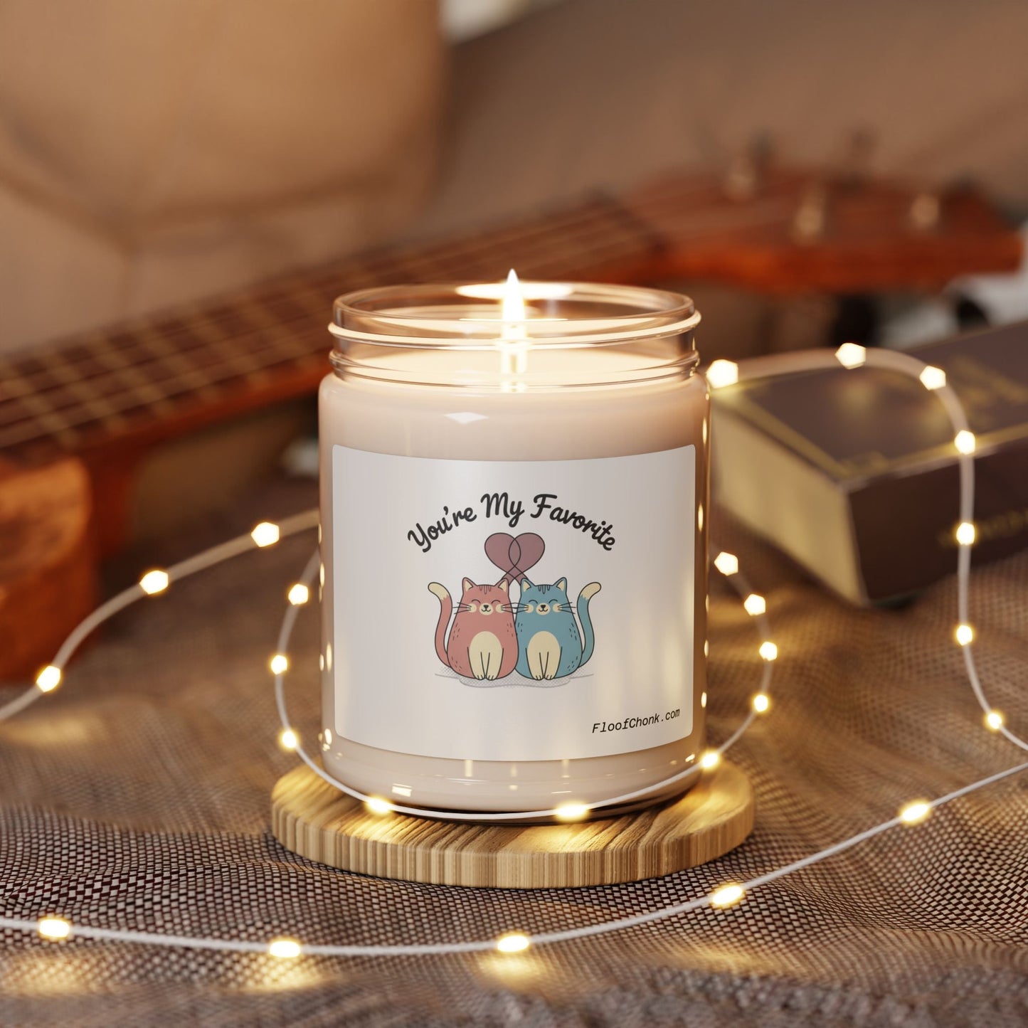 You’re My Favorite Candle | Soy Candle, Galentine’s Self - Love - FloofChonk