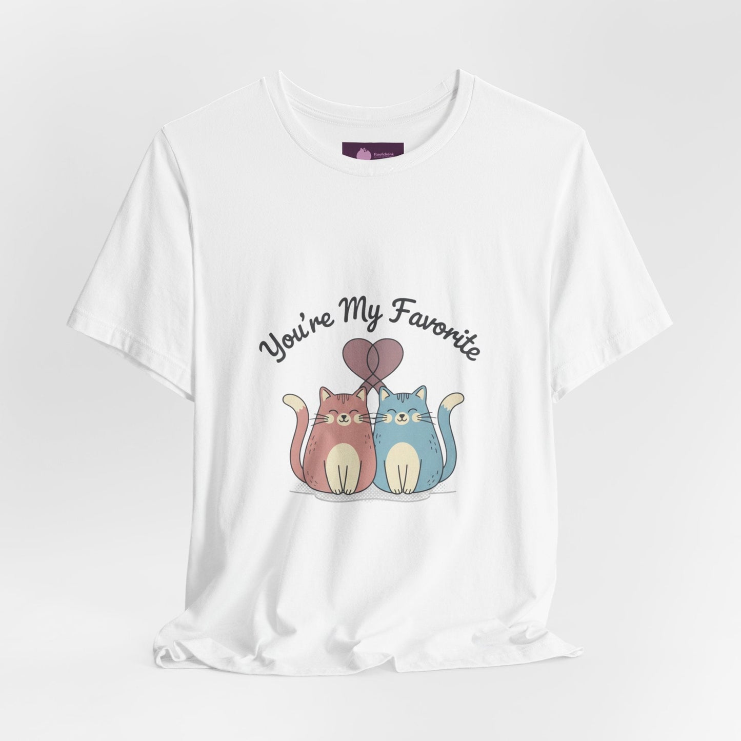 You’re My Favorite Cats Tee | Micro - Romance Galentine’s, Self - Love - FloofChonk