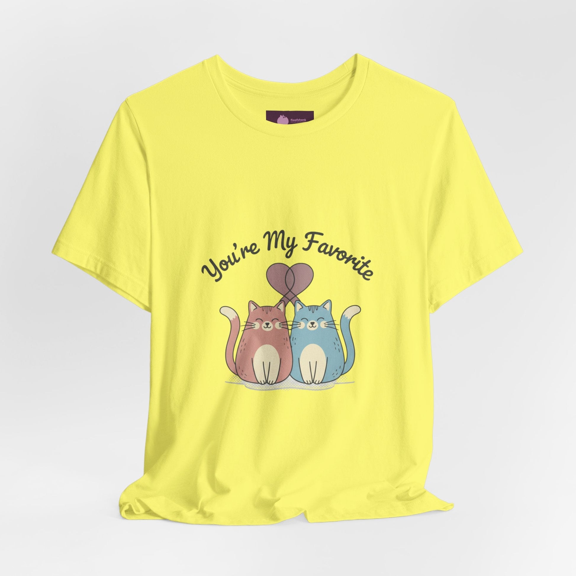 You’re My Favorite Cats Tee | Micro - Romance Galentine’s, Self - Love - FloofChonk