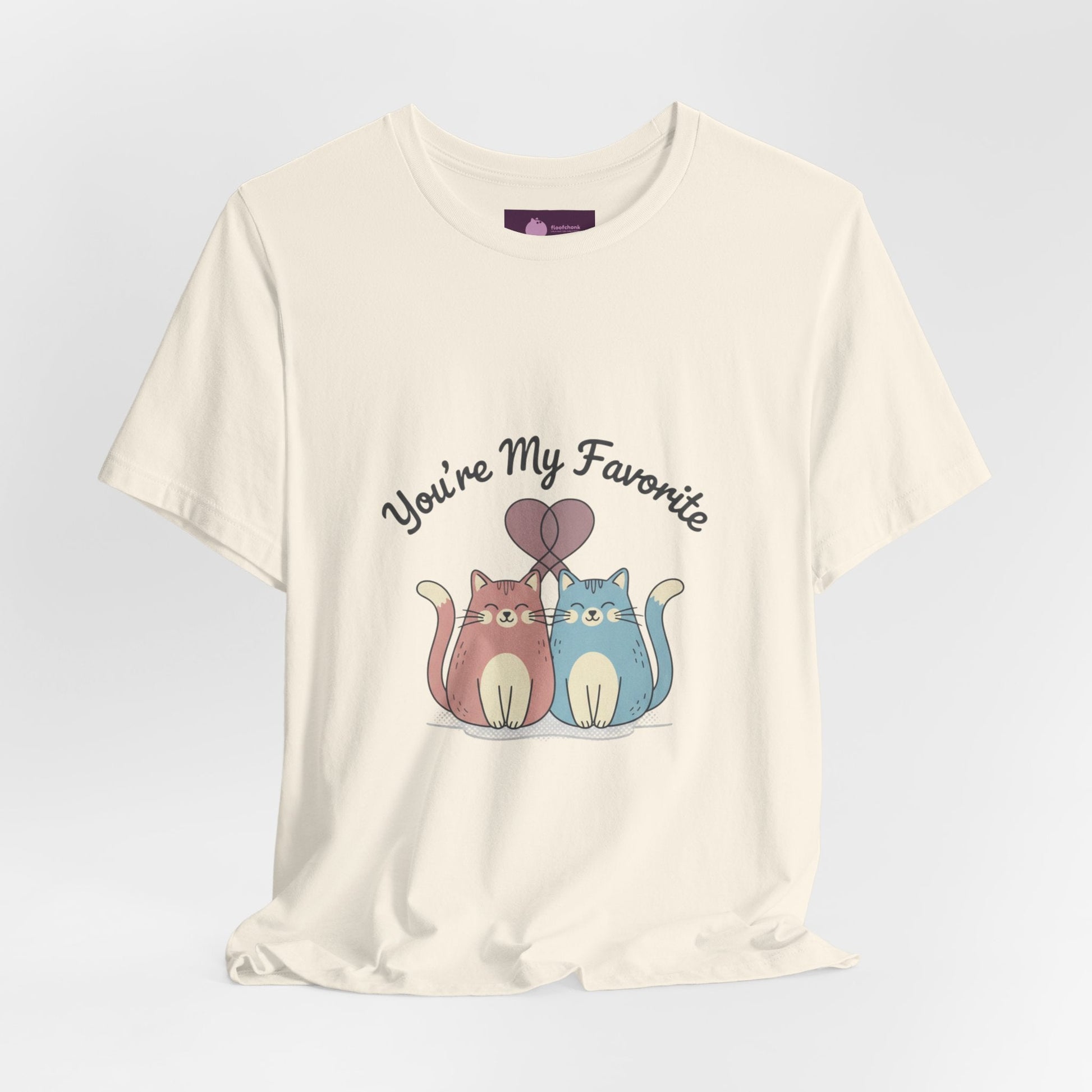 You’re My Favorite Cats Tee | Micro - Romance Galentine’s, Self - Love - FloofChonk